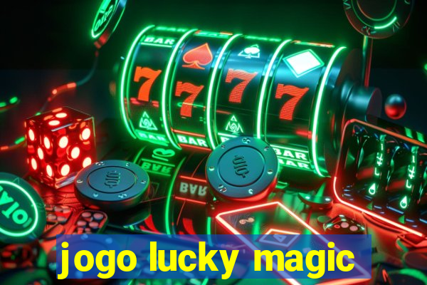 jogo lucky magic